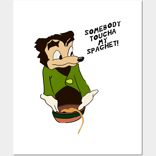 Somebody Toucha My Spaghet! Wall Art by Barnyardy